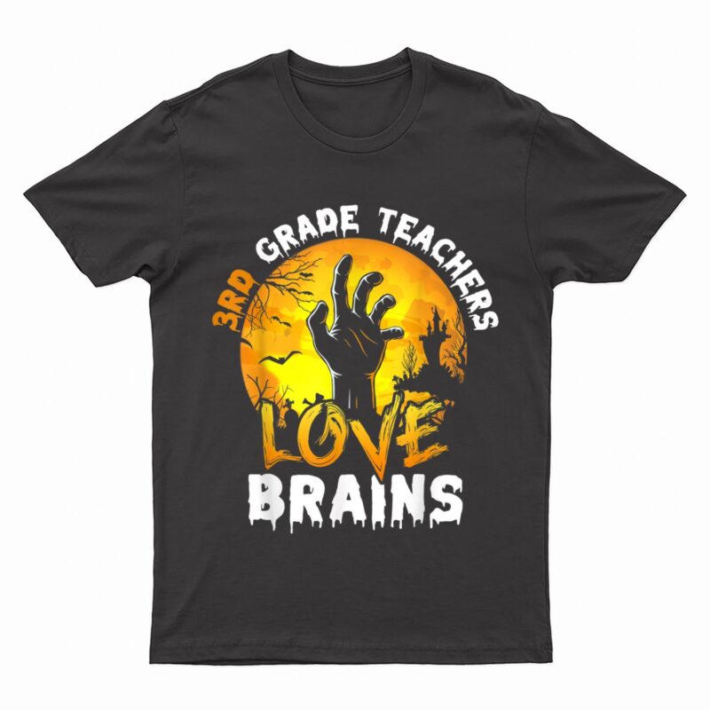 3rd Grade Teacher Love Brains Funny Halloween Costumes Gifts T-Shirt