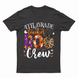 4th Grade Teacher Boo Crew Halloween Fourth Grade Teacher T-Shirt