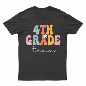 4th Grade Team Retro Groovy Women Happy First Day Of School T-Shirt