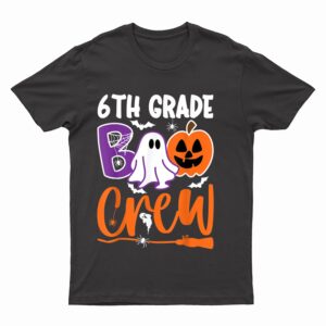 6th Grade Boo Crew Teacher Student Halloween Costume T-Shirt