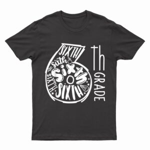 6th Grade Hello Sixth Grade Back To School Teacher Gifts T-Shirt