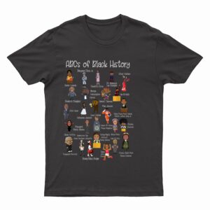 ABCs of Black History Month Pride Teacher T-Shirt