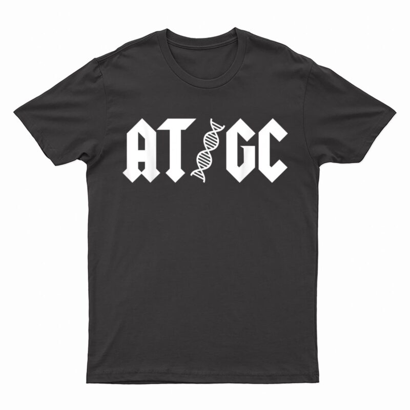 AT GC Biology DNA Strand Double Helix Teacher Pupil Student T-Shirt