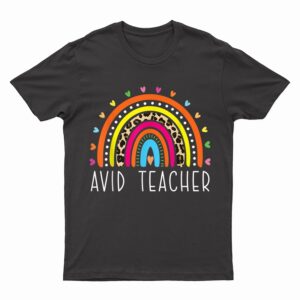 AVID Teacher Gifts Boho Rainbow Back To School Appreciation T-Shirt
