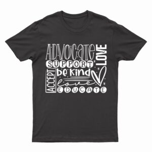 Advocate Love Support Accept Be Kind Autism Awareness Women T-Shirt