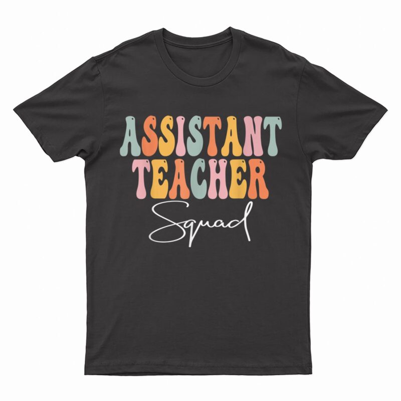Assistant Teacher Squad Retro Groovy First Day Of School T-Shirt