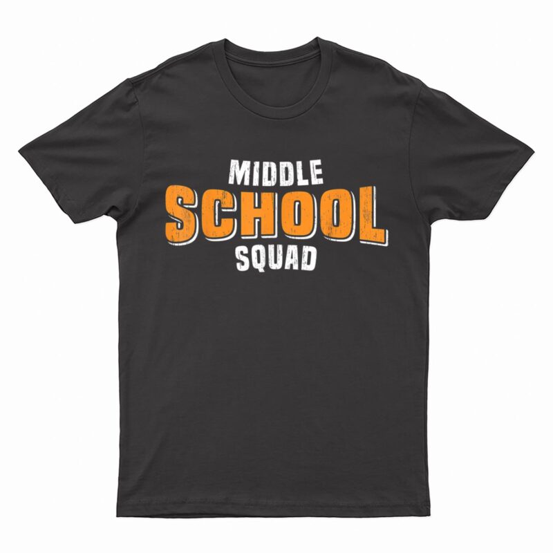 Back To School Design Middle School Squad Teacher Student T-Shirt