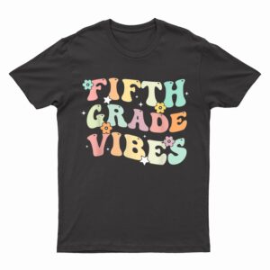 Back To School Fifth Grade Vibes Retro Student Teacher T-Shirt