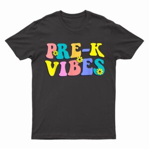 Back To School Pre-K Vibes Student Teacher Retro First Day T-Shirt