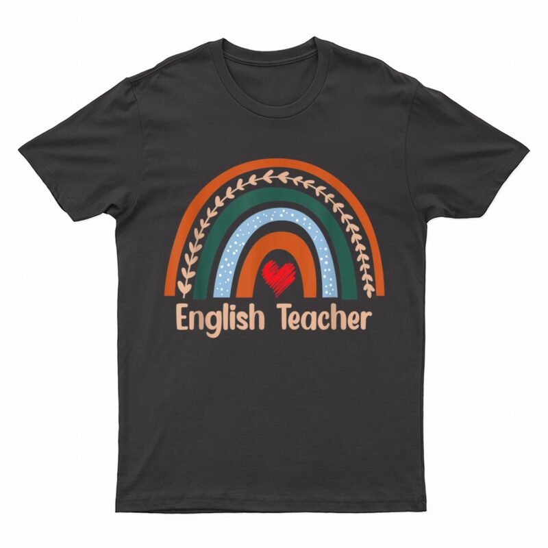 Boho Rainbow English Teacher Back To School Appreciation T-Shirt