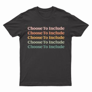 Choose To Include Special Education Teacher Autism Awareness T-Shirt