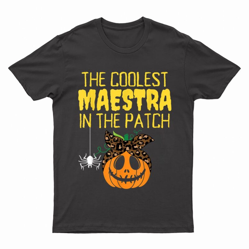 Coolest Maestra In The Patch Spanish Teacher Halloween Party T-Shirt