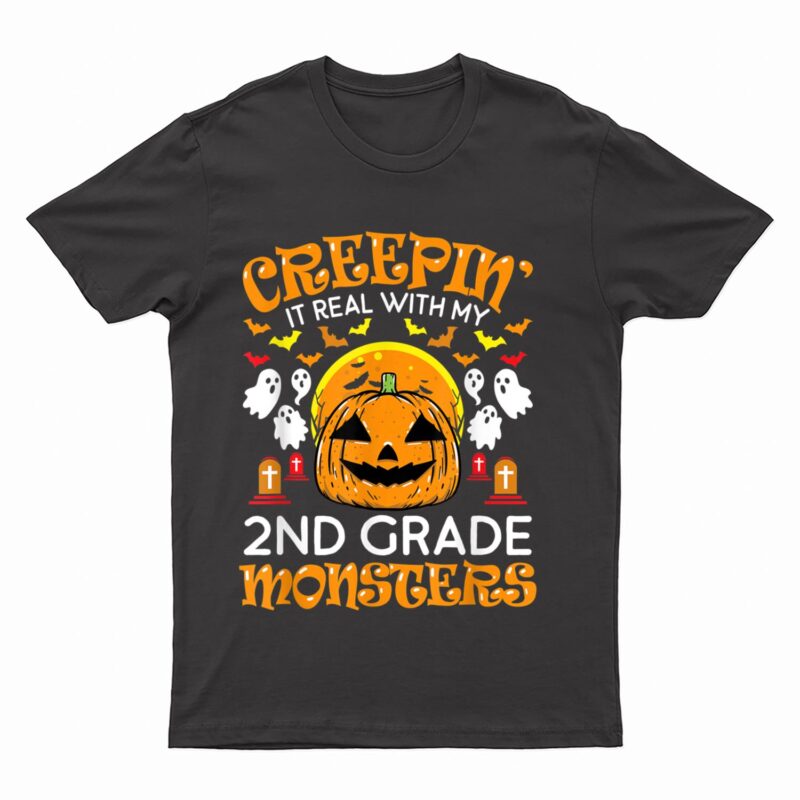 Creepin It Real With My 2nd Grade Monsters Halloween Teacher T-Shirt