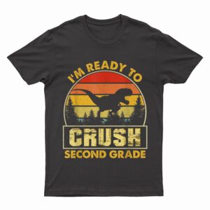 Crush Second 2nd Grade Dinosaur Back To School Boys Teacher T-Shirt