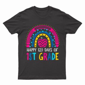 Cute 120th Day of School Teachers 1st Grade Rainbow Colorful T-Shirt
