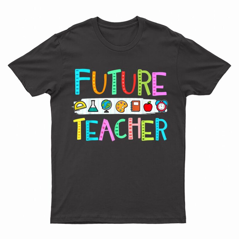 Cute Future Teacher Men Women T-Shirt