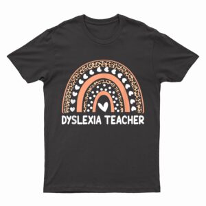 Dyslexia Teacher Awareness Therapist Back To School T-Shirt