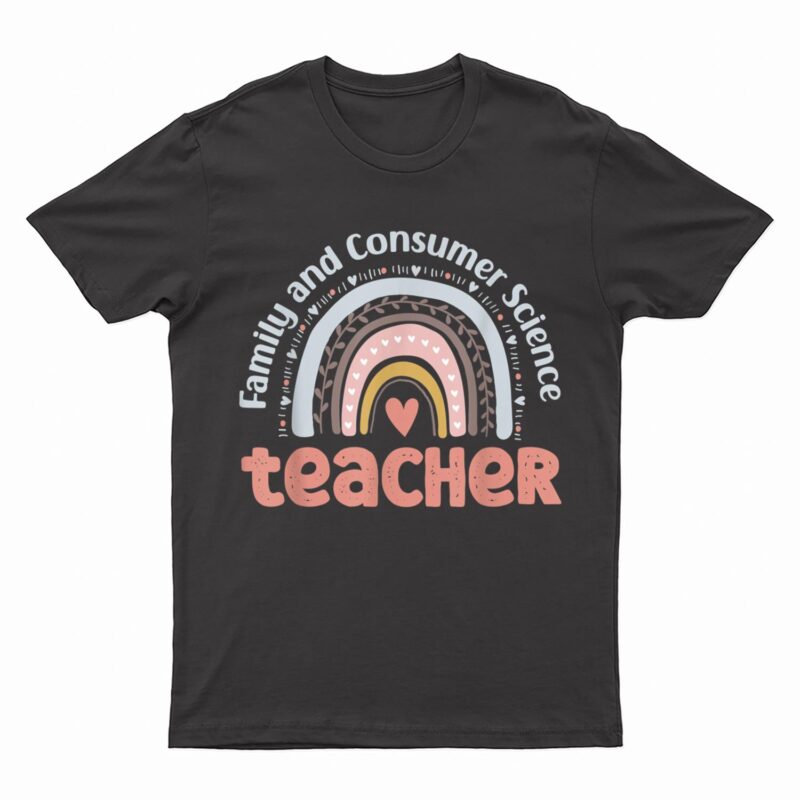 Family and Consumer Science Teacher Back To School Teach T-Shirt