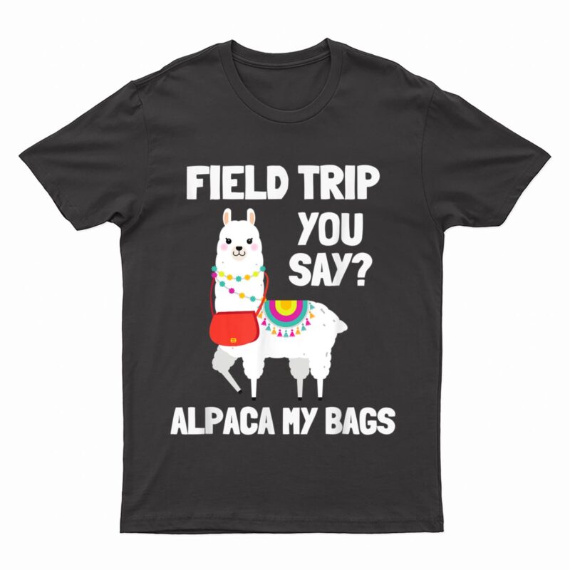Field Trip , Field Day Squad Alpaca Teachers Funny T-Shirt