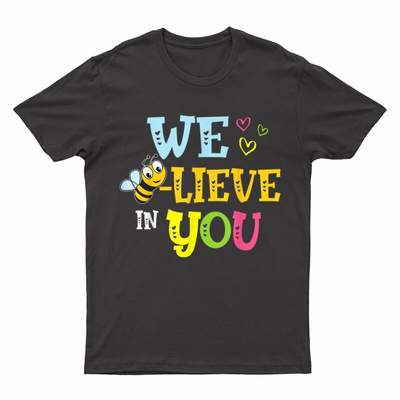 Funny Bee Testing Believe In You Rock The Test Day Teacher T-Shirt