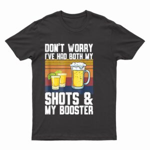 Funny Had My 2 Shots Don't Worry Had Both My Shots Tequila T-Shirt