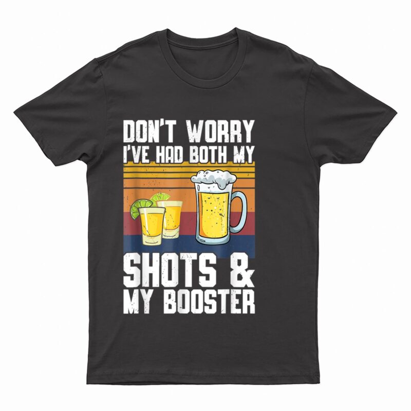 Funny Had My 2 Shots Don't Worry Had Both My Shots Tequila T-Shirt