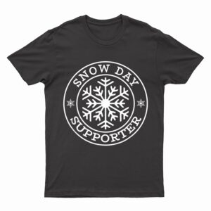 Funny Snow Day Supporter Teacher Student Winter Snowflake T-Shirt