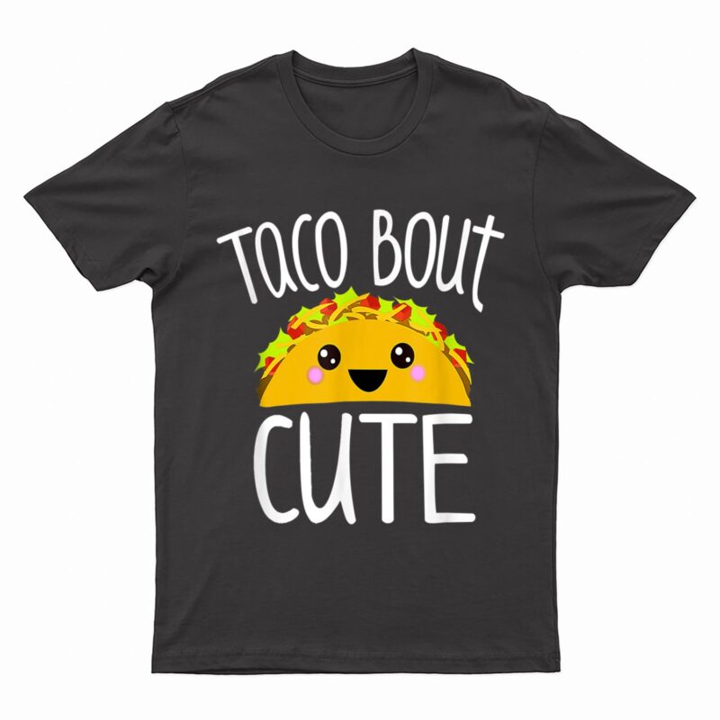Funny Taco Lover  TACO BOUT CUTE Girl Boy Kids Toddlers T-Shirt