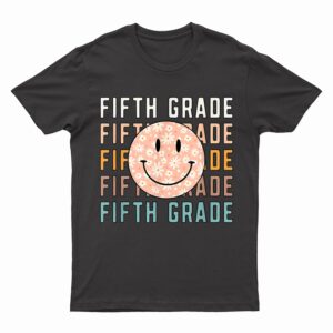 Groovy Fifth Grade Smile Face Retro Teachers Back To School T-Shirt