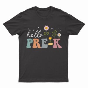 Groovy Hello Pre-K Teacher Back To School Floral T-Shirt