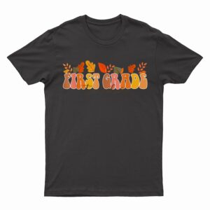 Groovy Retro First Grade Teacher Vintage Fall Leaves Autumn T-Shirt