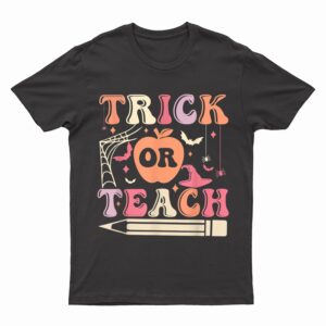 Groovy Trick Or Teach Funny Teacher Halloween T-Shirt