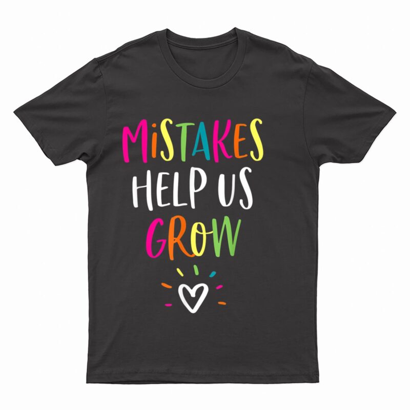 Growth Mindset Positive Back to School Teacher Student T-Shirt