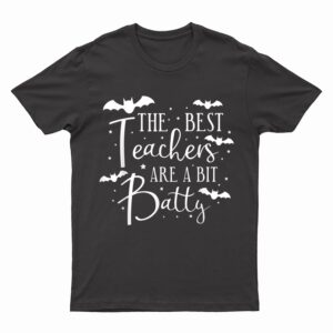 Halloween Best Teachers Are A Bit Batty Spooky Bats T-Shirt