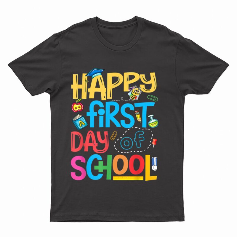 Happy First Day of School Kindergarten Student Teacher Gifts T-Shirt