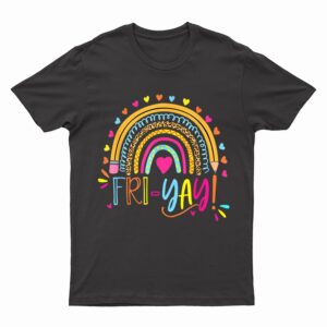 Happy Fri-Yay Friday Lovers Fun Teacher Gift Leopard Rainbow T-Shirt