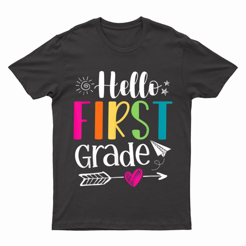 Hello First Grade Back To School Team 1st Graders Teachers T-Shirt