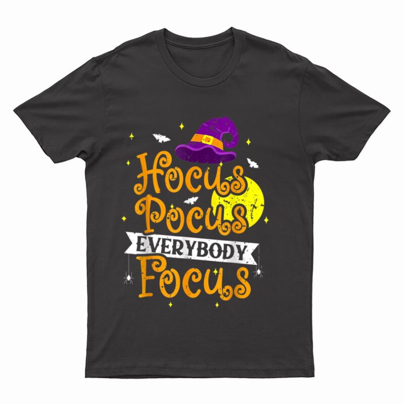 Hocus Pocus Everybody Focus Funny Halloween Teacher T-Shirt