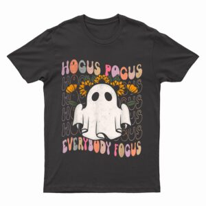 Hocus Pocus Everybody Focus Teacher Spooky Pumpkin Halloween T-Shirt