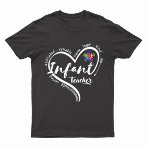 Infant Teacher Back to School Infant Daycare Teacher T-Shirt