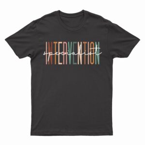 Intervention Specialist Teacher Squad Early Intervention T-Shirt