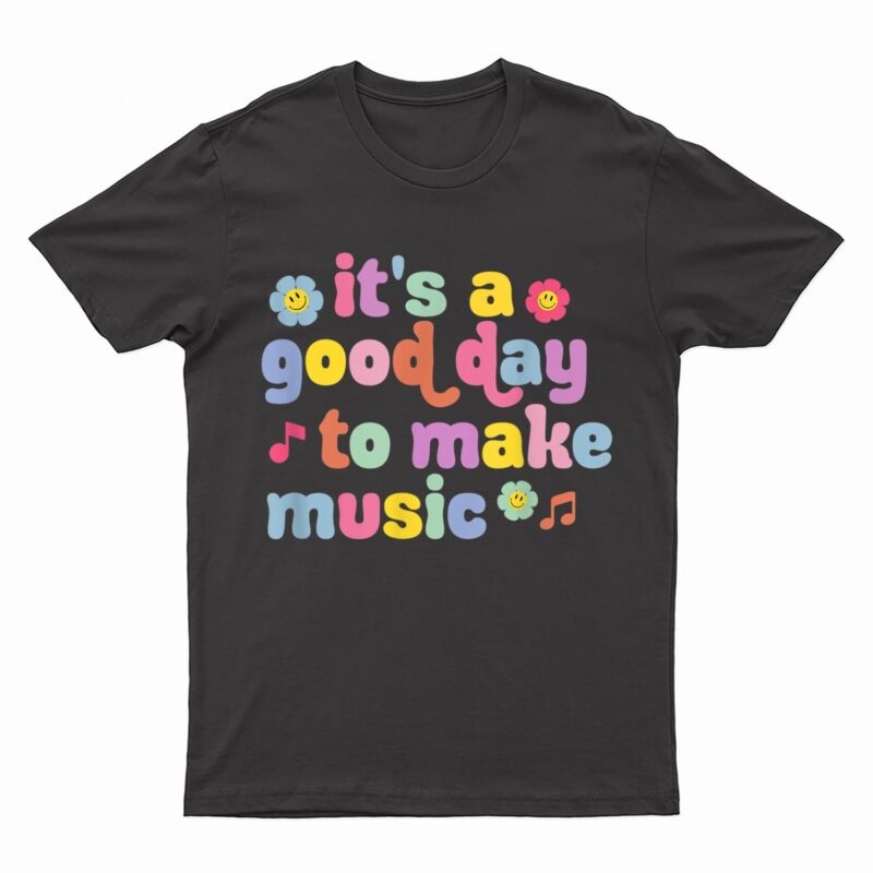 It's A Good Day To Make Music Music Teacher Retro Groovy T-Shirt