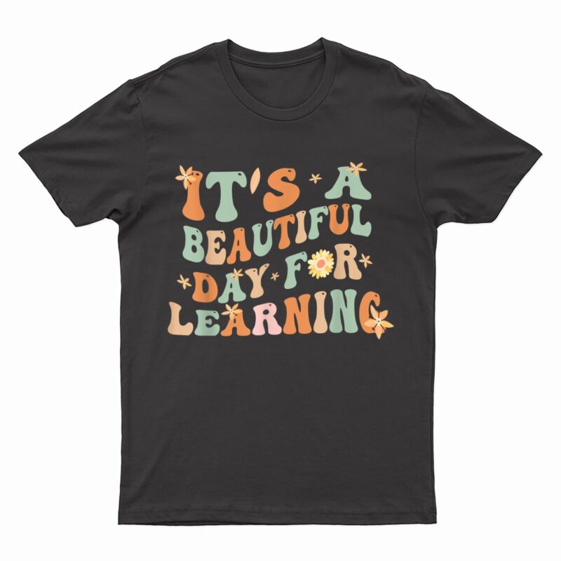 It's a Beautiful Day For Learning Retro Teacher Students T-Shirt