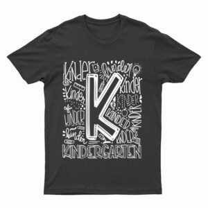Kindergarten Typography Team Kinder Teacher Back To School T-Shirt