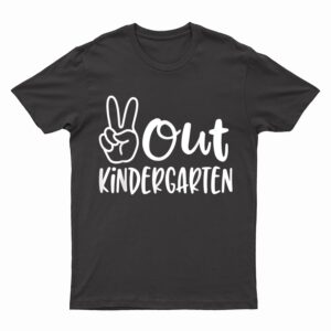 Last Day of School Peace Out Kindergarten Teacher T-Shirt