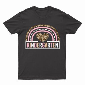 Leopard Rainbow Kindergarten Teacher First Day of School T-Shirt