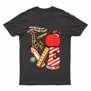 Let All That You Do Be Done In Love Christian Teacher Life T-Shirt