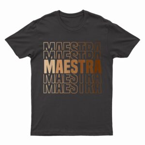 Maestra Melanin Teacher, Bilingual Teacher Appreciation T-Shirt