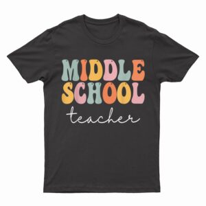 Middle School Teacher Retro Groovy Happy First Day Of School T-Shirt