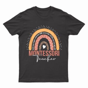 Montessori Teacher Leopard Rainbow Appreciation Teachers T-Shirt